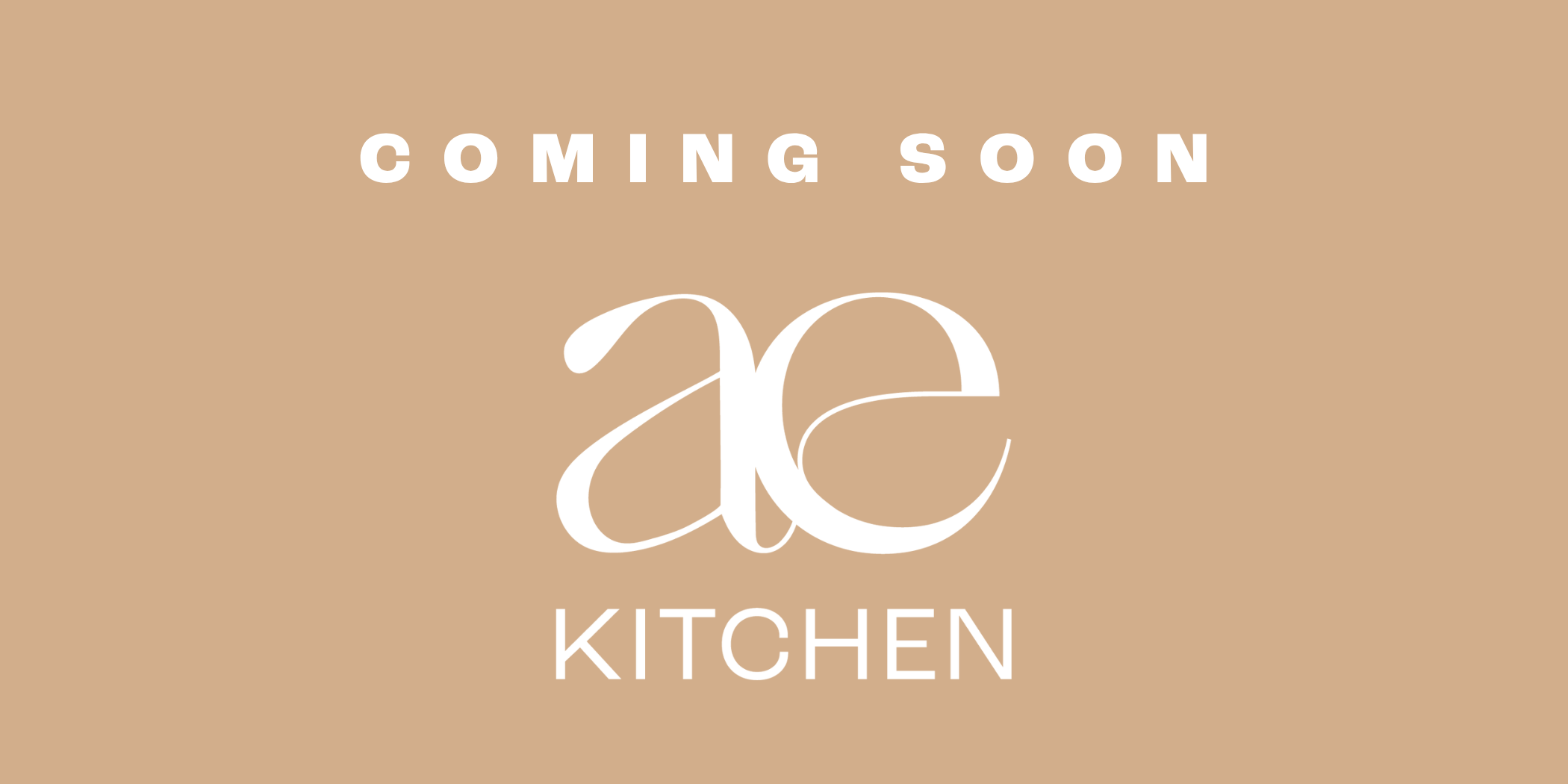 ae Kitchen Coming Soon
